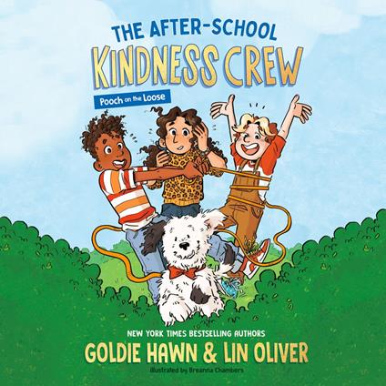 The After-School Kindness Crew: Pooch on the Loose #1
