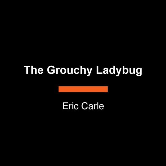 The Grouchy Ladybug