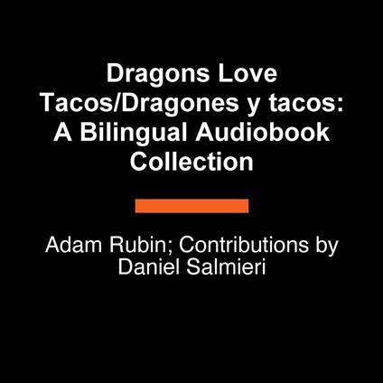 Dragons Love Tacos/Dragones y tacos: A Bilingual Audiobook Collection