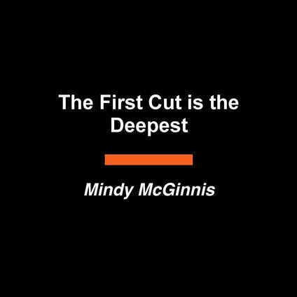 The First Cut is the Deepest