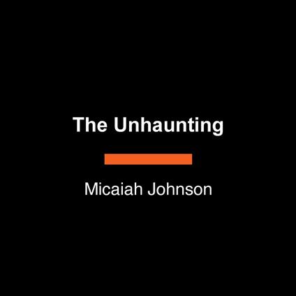 The Unhaunting