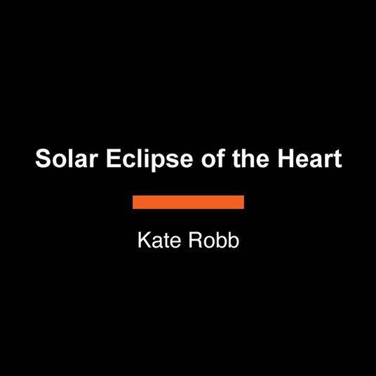 Solar Eclipse of the Heart