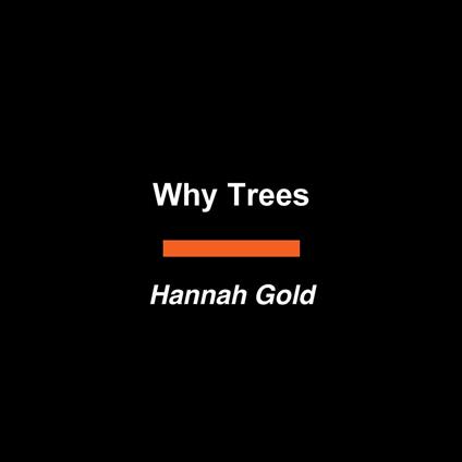 Why Trees