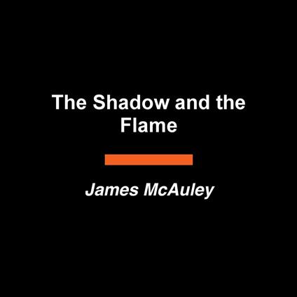 The Shadow and the Flame