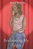 Reclaiming My Edges - Kacee Kemiah - cover