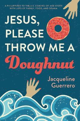 Jesus, Please Throw Me a Doughnut - Jacqueline Guerrero - cover