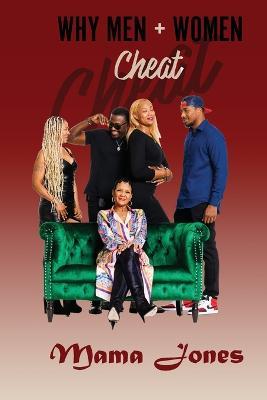 Why Men and Women Cheat: How Men and Women Cheat - Mama Jones - cover