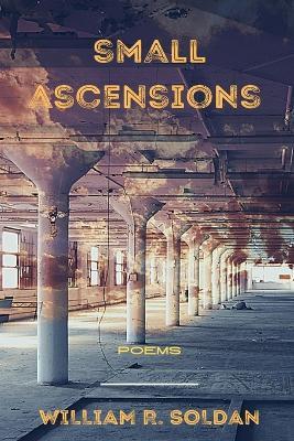 Small Ascensions - William R Soldan - cover
