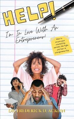 Help, I'm in Love with an Entrepreneur - Frederick D Acklin - cover