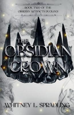The Obsidian Crown - Whitney L Spradling - cover
