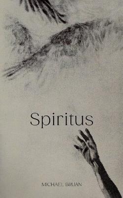 Spiritus - Michael J Bruan - cover
