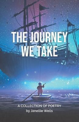 The Journey We Take - Wells - cover