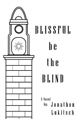 Blissful be the Blind - Jonathon Lukitsch - cover