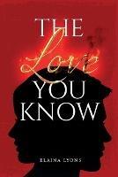 The Love You Know - Elaina Lyons - cover