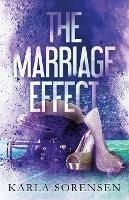 The Marriage Effect - Karla Sorensen - cover