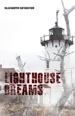 Lighthouse Dreams - Elizabeth Genovise - cover