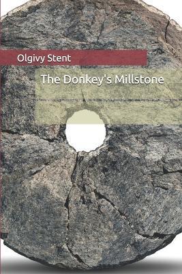 The Donkey's Millstone - Olgivy Stent - cover