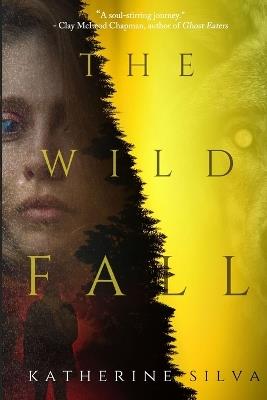 The Wild Fall - Katherine Silva - cover
