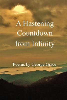 A Hastening Countdown from Infinity - George Grace - cover