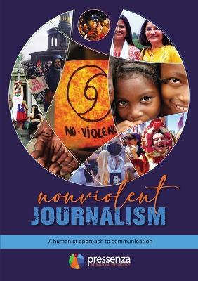 Nonviolent Journalism: A humanist approach to communication - Pia Figueroa Edwards Nelsy Lizarazo,Juana Perez Montero Tony Robinson,Javier Tolcachier Tolcachier - cover