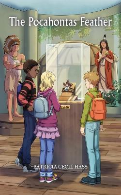 The Pocahontas Feather: A Shockoe Slip Gang Mystery - Patricia Cecil Hass - cover