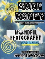 Snap Happy: Mindful Photography For Kids