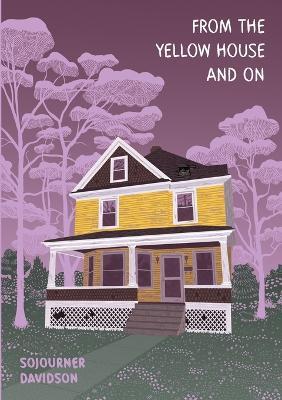 From the Yellow House and On - Sojourner Davidson - cover