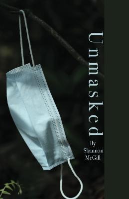 Unmasked - Shannon McGill - cover