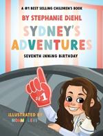 Sydney's Adventures: Seventh Inning Birthday