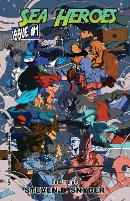 Sea Heroes #1 - Steven D Snyder - cover