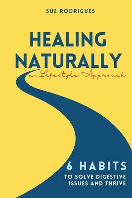 Healing Naturally - Sue Rodrigues - cover