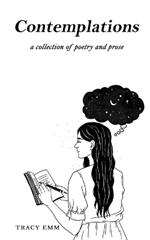 Contemplations: A Collection of Poetry & Prose