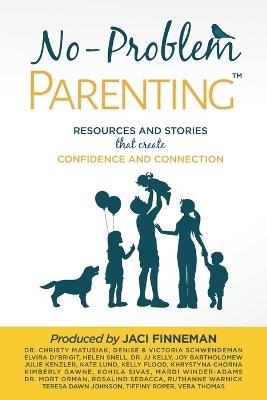 No-Problem ParentingTM: Resources and Stories that Create Confidence and Connection - Jaci Finneman - cover