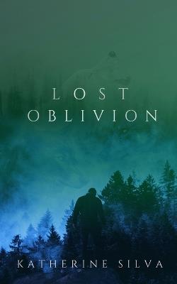 Lost Oblivion - Katherine Silva - cover