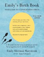 Emily's Birth Book: Your Guide to a Conscientious Birth