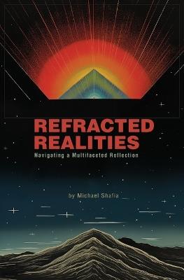 Refracted Realities - Michael Shafia - cover