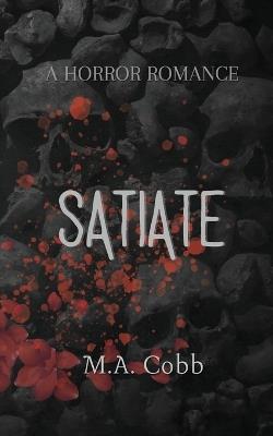 Satiate - M a Cobb - cover