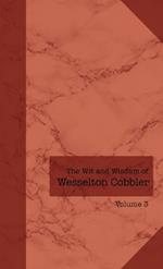 The Wit and Wisdom of Wesselton Cobbler: Volume 3
