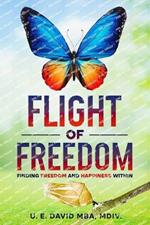 Flight of Freedom: Finding Freedom and Happiness Within