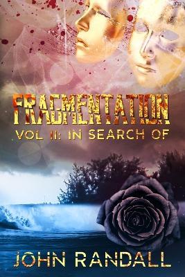 Fragmentation Vol II: In Search Of - John Randall - cover