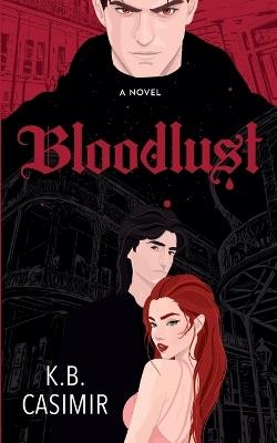 Bloodlust - K B Casimir - cover