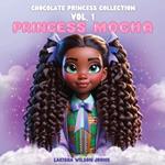 The Chocolate Princess Collection Vol.1 Princess Mocha
