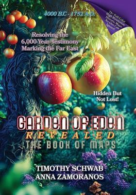 Garden of Eden Revealed: The Book of Maps - Timothy Schwab,Anna Zamoranos - cover