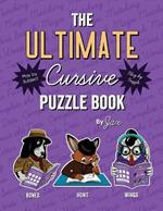 The Ultimate Cursive Puzzle Book