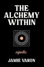 The Alchemy Within: 180 Days to Release & Transcend Self-Doubt