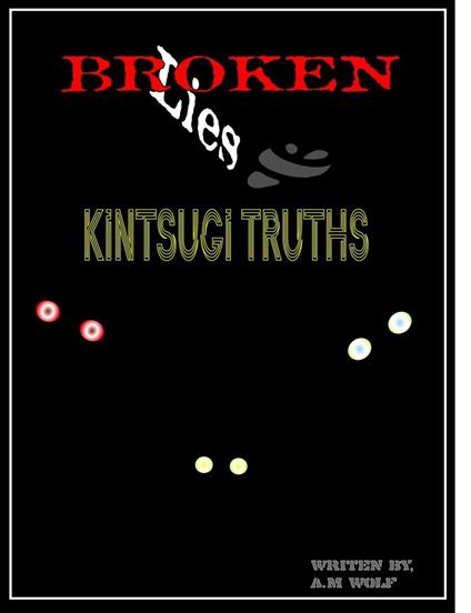 Broken Lies & Kintsugi Truths
