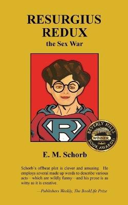 Resurgius Redux, the Sex War - E M Schorb - cover