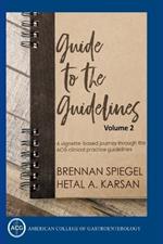Guide to the Guidelines, Volume 2: GI Infections, Inflammation, and Bleeding