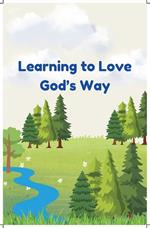 Learning to Love God's Way