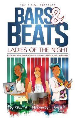 Bars & Beats Ladies of the Night - Dj Kelly J,Notaboi Dj,Angie T - cover